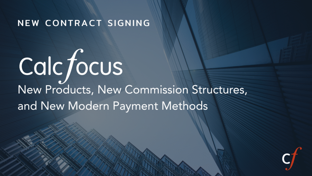CalcFocus signs a contract to implement new products, new commission ...